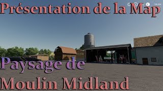 PS4  XBOX  PC  FS19  Présentation de la Map Paysage de Moulin Midland [upl. by Basset]