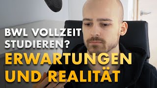 BWL Vollzeit Studieren  Erfahrungsbericht nach 3 Jahren Studium [upl. by Coit555]