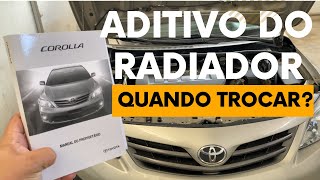 QUANDO TROCAR O ADITIVO DO RADIADOR TOYOTA COROLLA 18 20 2011 2012 2013 2014 E QUAL ADITIVO USAR [upl. by Alahcim201]