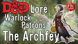 DampD Lore  The Archfey [upl. by Massab126]