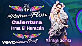 La Reina Del Flow Mariana Gómez  Calentura Official Cover Audio Irma El Huracán LaReinaDelFlow2 [upl. by Millicent353]