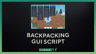 SCRIPT BackPacking GUI Script Insane FE tools  Infinite Marshmallow  Kick Players amp MORE ID2 [upl. by Ycnaf907]