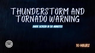 Sounds for Sleeping ⨀ Thunderstorm with Tornado Warnings ⨀ Dark Screen ⨀ 10 hours [upl. by Aivilo]