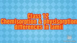 Chemisorption and Physisorption differences in Tamil [upl. by Barney]