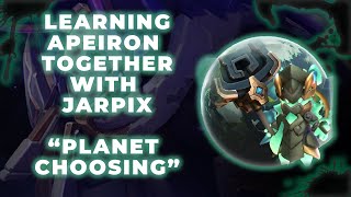 Apeiron 101 Planet Choosing [upl. by Guenzi]