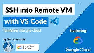 SSH into Remote VM with VS Code  Tunneling into any cloud  GCP Demo [upl. by Thorndike]