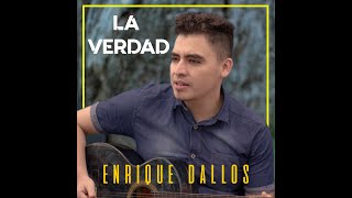 Enrique Dallos  La Verdad Oficial Audio [upl. by Taro]