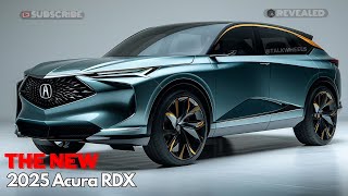 THE NEW 2025 ACURA RDX UNVEILED REDESIGN amp PERFORMANCE [upl. by Bocock]