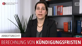 Berechnung von Kündigungsfristen im Arbeitsrecht  Kanzlei Hasselbach [upl. by Jat177]