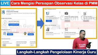 FULL Cara Mempersiapkan Observasi Kelas Praktik Kinerja Guru dan Mengisi Formulir Observasi di PMM [upl. by Ielerol84]