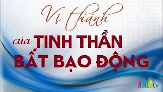 Vị Thánh Của Tinh Thần Bất Bạo Động [upl. by Retsev179]