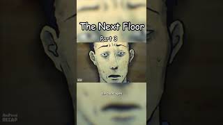 The Next Floor  Part 3 [upl. by Aneleiram929]