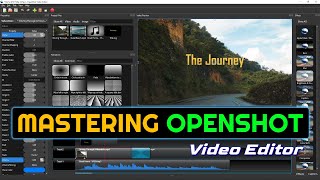 Mastering OpenShot Video Editor From The Ground Up [upl. by Elocin898]