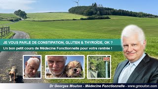 JE VOUS PARLE DE CONSTIPATION GLUTEN amp THYROÏDE OK [upl. by Amaerd]