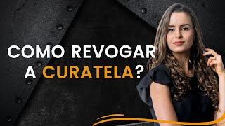 Como revogar a curatela [upl. by Errol]