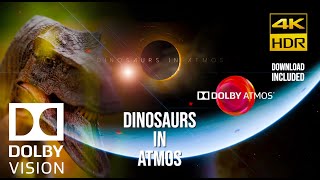 DOLBY ATMOS 712 quotDinosaurs in Atmosquot OFFICIAL THEATER DOLBY VISION 4KHDR DEMO DOWNLOAD INCLUDED [upl. by Penelope]