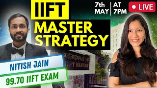 How to Prepare for IIFT Exam Master Strategy ft Nitish Jain 9970 Percentile [upl. by Arait332]