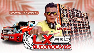 CD LX CDs Automotivos Oficial  Especial de Verão  DJ LUCAS LX AO VIVO [upl. by Weidman37]