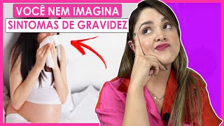 7 SINTOMAS DE GRAVIDEZ QUE VOCÊ NEM IMAGINA [upl. by Gina]