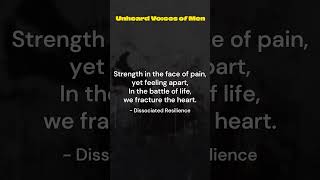 Unheard Voice of Men Dissociated Resilience [upl. by Sucrad]