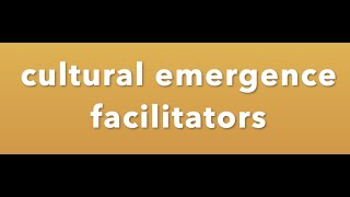 Introduction to Cultural Emergence facilitators [upl. by Osnola]