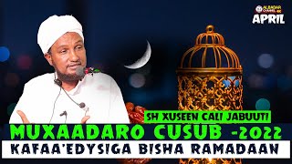 MUXAADARO CUSUB 2022 Kafaaedysiga Bisha Ramadaan ᴴᴰ┇► sheikh hussein ali jabuti [upl. by Imoian164]