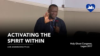 Activating The Spirit Within  Pastor David Ogbueli  Dominion City [upl. by Ecnaiva]