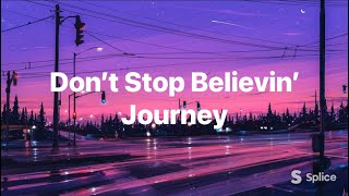 JourneyDon’t Stop Believin’ Lyrics [upl. by Rior967]