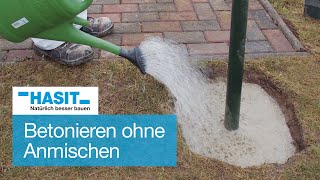 Betonieren ohne Anmischen zB ZaunpfostenWäschespinnen  HASIT Fertigfix Beton [upl. by Shena]