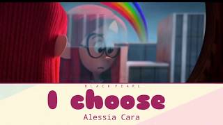 I Choose  AlessiaCara The Willoughby Netflix Lyrics [upl. by Martyn]