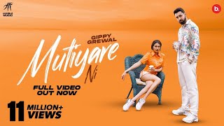 Mutiyare Ni Official Video  Gippy Grewal  Happy Raikoti  Avvy Sra  Sukh Sanghera Humble Music [upl. by Henry]