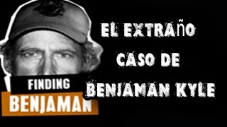 El Misterioso Caso de Benjaman Kyle ¿Quién es el [upl. by Eyaf]