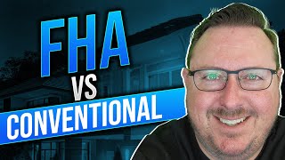 FHA vs Conventional Loans Choosing the Right Mortgage For YOU [upl. by Klarika]