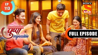 Pranav Returns  Pushpa Impossible  Ep 113  Full Episode  17 Oct 2022 [upl. by Harac]