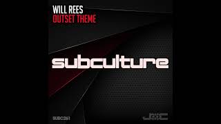 Will Rees  Outset Theme Extended Mix [upl. by Suh308]