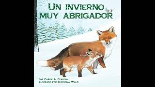 Un invierno muy abrigador A Very Nurturing Winter Audio Libro por Carrie A Pearson [upl. by Farleigh]