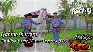 Gabino Barrera En Vivo 2006  El Cejas Y Su Banda Fuego [upl. by Nicolina]