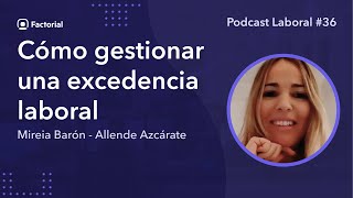 ¿Cómo gestionar una excedencia laboral con Allende Azcárate  Factorial HR [upl. by Tinya]