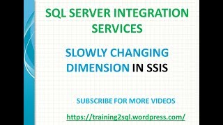 SLOWLY CHANGING DIMENSION IN SSIS [upl. by Vil324]