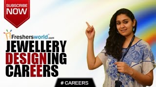 CAREERS IN JEWELLERY DESIGNING – UGPGInstitutionsDesign JobsJob Openings [upl. by Nneb316]