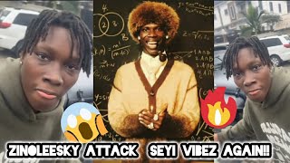 Zinoleesky MOCK And BLAST Seyi Vibez New Album Loseyi Professor Start New BEEF [upl. by Wiltz]