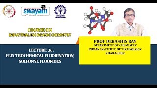 Lecture 26  Electrochemical Fluorination Sulfonyl Fluorides [upl. by Hamrah]