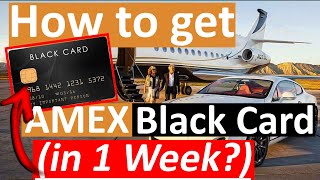 How to get Amex Black Card in 1 Week Centurion Card Guaranteed [upl. by Ayhtin478]