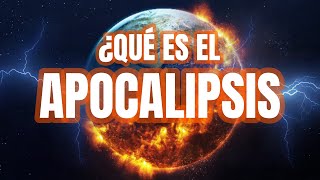 ¿Que es el Apocalipsis ¿Que dice la Biblia [upl. by Larok646]