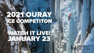 2021 Ouray Ice Festival amp Competition  LIVE Jan 23 [upl. by Nylatsirk]