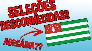 VEJA AS SELEÇÕES DESCONHECIDAS PELO MUNDO [upl. by Demetre]