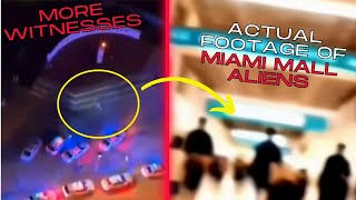 Actual FOOTAGE Of Miami Mall Aliens From INSIDE MALL And MORE WITNESSES Speak Out [upl. by Moulton]