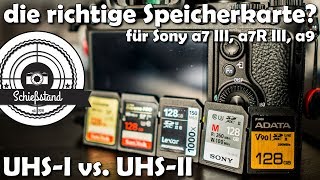 📷 UHSII vs UHSI  die richtige Speicherkarte 💾 für eure Sony a7 III a7R III oder a9 [upl. by Obellia198]