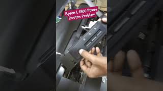 Solution of Epson L1800 power button problem jinitechbd epson trendingshorts [upl. by Ayit]