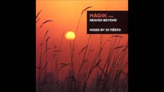 Tiesto  Magik Five  Heaven Beyond  Fire amp Ice  Neverending Melody [upl. by Ronalda483]